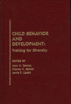 Child Behavior and Development: Training for Diversity de Joan H. Cantor