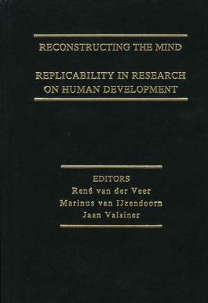 Reconstructing the Mind: Replicability in Research on Human Development de Marinus van Ijzendoom