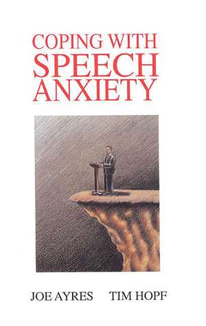 Coping with Speech Anxiety de Joe Ayres