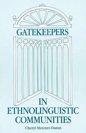 Gatekeepers in Ethnoloinguistic Communities de Cheryl Metoyer