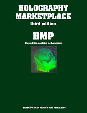 Holography Marketplace 3rd Edition de Franz Ross