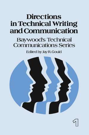 Directions in Technical Writing and Communication de Jay Gould