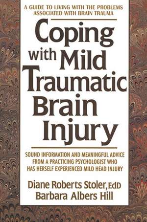 Coping with Mild Tra Br Injury de Diane Stoler