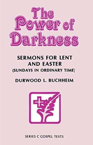 The Power of Darkness de Durwood L. Buchheim