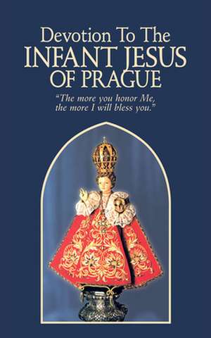 Devotion to the Infant Jesus of Prague de Anonymous