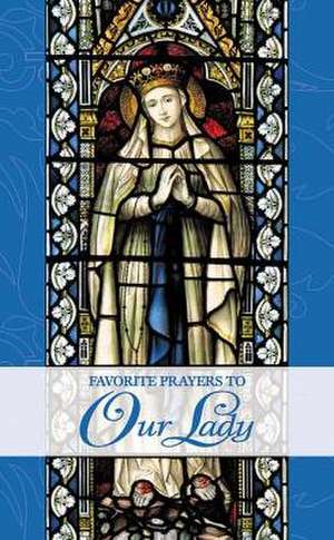 Favorite Prayers to Our Lady de Mary Frances Lester