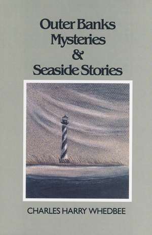 Outer Banks Mysteries and Seaside Stories de Charles Harry Whedbee