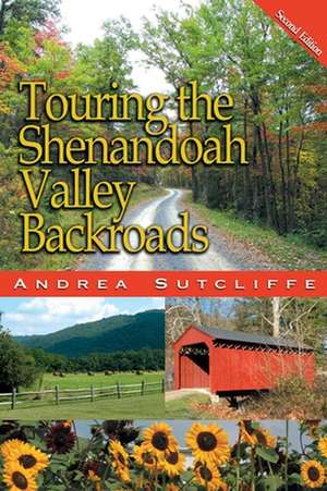 Touring the Shenandoah Valley Backroads de Andrea Sutcliffe