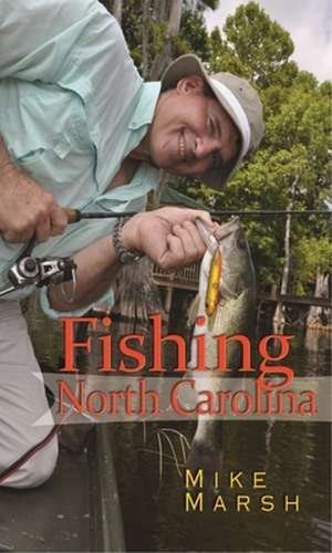 Fishing North Carolina de Mike Marsh