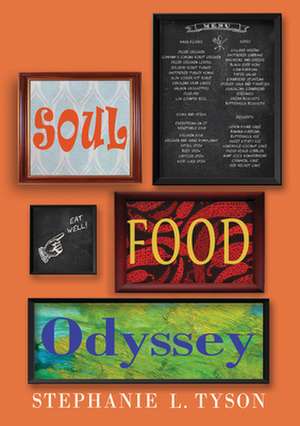 Soul Food Odyssey de Stephanie L. Tyson