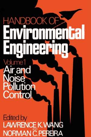 Air and Noise Pollution Control: Volume 1 de Lawrence K. Wang