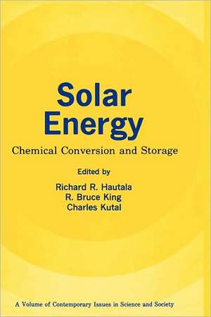 Solar Energy: Chemical Conversion and Storage de Richard R. Hautala