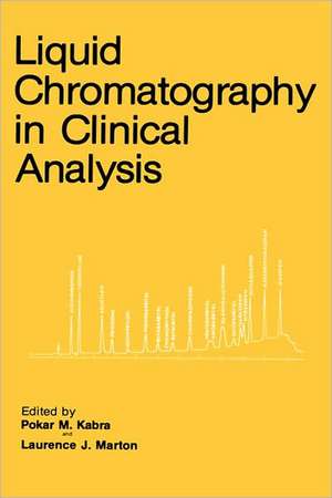 Liquid Chromatography in Clinical Analysis de Pokar M. Kabra