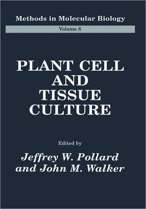 Plant Cell and Tissue Culture de Jeffrey W. Pollard