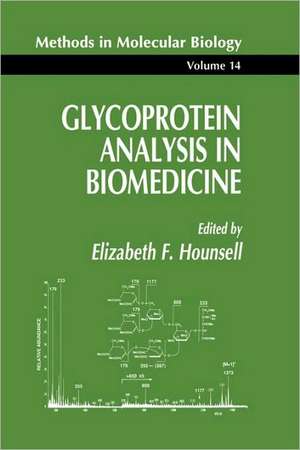 Glycoprotein Analysis in Biomedicine de Elizabeth F. Hounsell