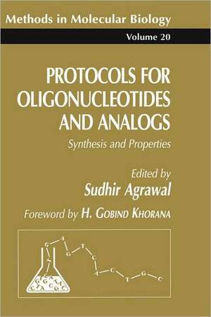 Protocols for Oligonucleotides and Analogs: Synthesis and Properties de Sudhir Agrawal