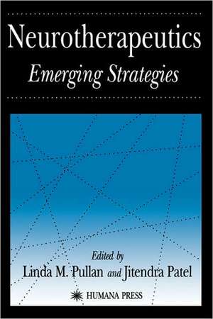 Neurotherapeutics: Emerging Strategies de Linda M. Pullan