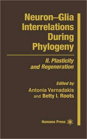 Neuron—Glia Interrelations During Phylogeny: II. Plasticity and Regeneration de Antonia Vernadakis