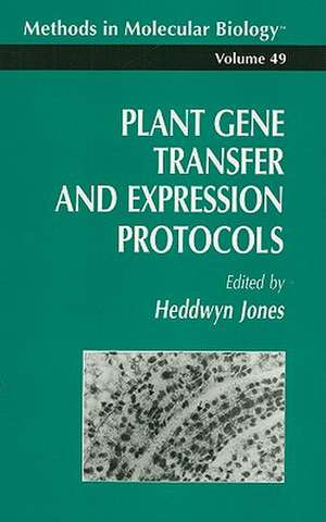 Plant Gene Transfer and Expression Protocols de Heddwyn Jones