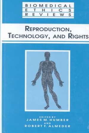 Reproduction, Technology, and Rights de James M. Humber