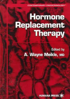 Hormone Replacement Therapy de A. Wayne Meikle