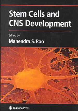 Stem Cells and CNS Development de Mahendra S. Rao