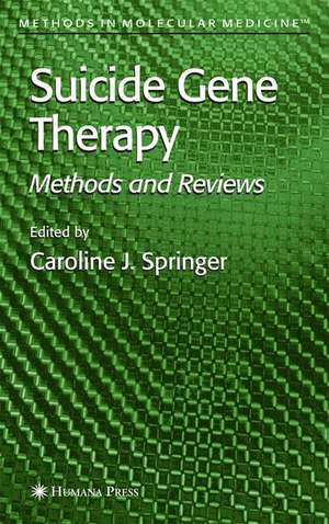 Suicide Gene Therapy: Methods and Reviews de Caroline J. Springer