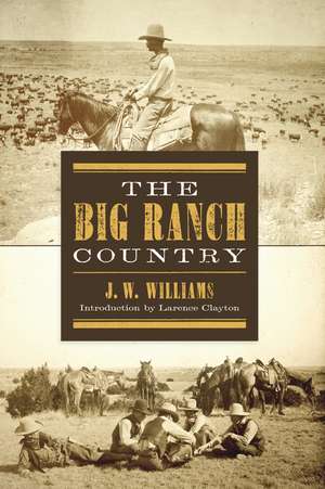 The Big Ranch Country de J. W. Williams