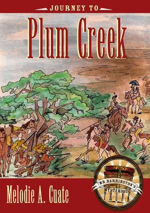 Journey to Plum Creek de Melodie A. Cuate