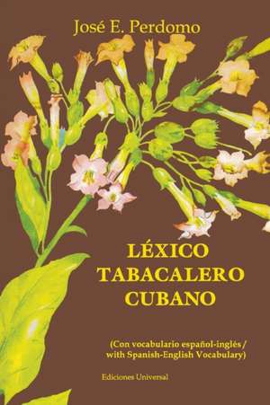 LÉXICO TABACALERO CUBANO de José E. Perdomo