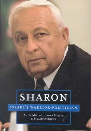 Sharon: Israel's Warrior-Politician de Anita Miller