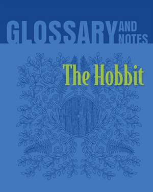 The Hobbit Glossary and Notes: The Hobbit de Heron Books