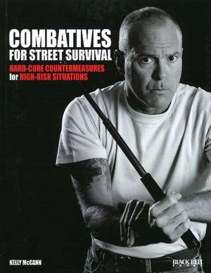 Combatives for Street Survival: Volume 1: Index Positions, the Guard and Combatives Strikes de Kelly McCann