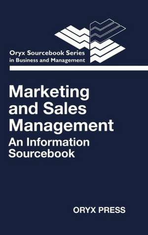 Marketing and Sales Management: An Information Sourcebook de Unknown