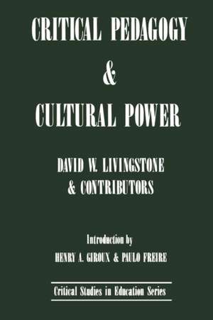 Critical Pedagogy and Cultural Power de David W. Livingstone