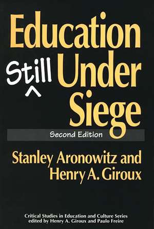 Education Still Under Siege de Stanley Aronowitz