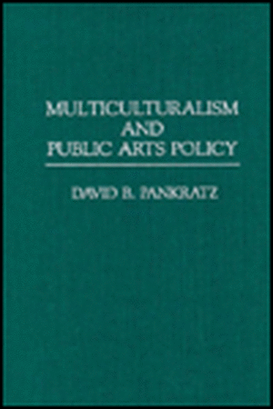 Multiculturalism and Public Arts Policy de David Pankratz