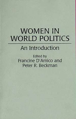 Women in World Politics: An Introduction de Francine D'Amico