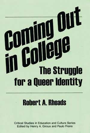 Coming Out in College: The Struggle for a Queer Identity de Robert Rhoads