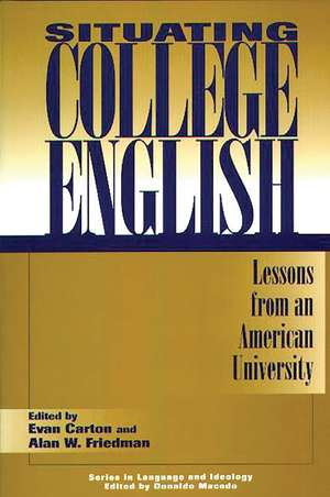 Situating College English: Lessons from an American University de Evan Carton