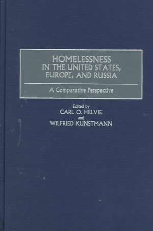 Homelessness in the United States, Europe, and Russia: A Comparative Perspective de Carl O. Helvie