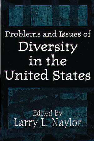 Problems and Issues of Diversity in the United States de Larry Naylor