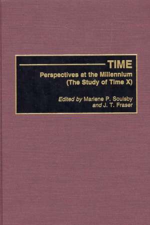 Time: Perspectives at the Millennium (The Study of Time X) de J. T. Fraser