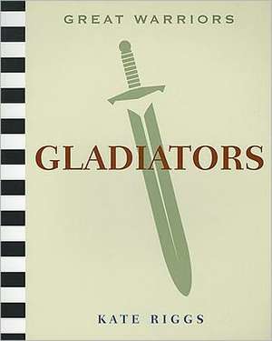 Gladiators de Kate Riggs