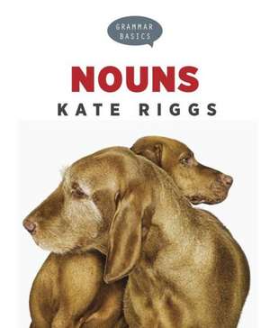 Nouns de Kate Riggs