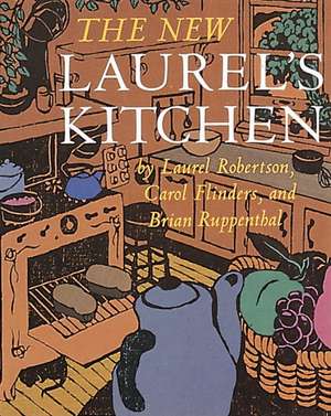 The New Laurel's Kitchen de Laurel Robertson