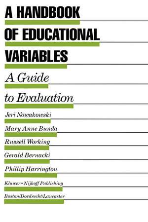 A Handbook of Educational Variables: A Guide to Evaluation de Jeri Nowakowski