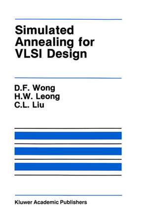 Simulated Annealing for VLSI Design de D.F. Wong