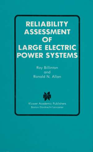 Reliability Assessment of Large Electric Power Systems de Roy Billinton