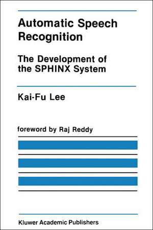 Automatic Speech Recognition: The Development of the SPHINX System de Kai-Fu Lee